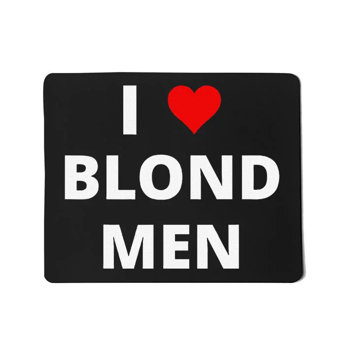 I Love Blond Man(Red Heart) Mousepad