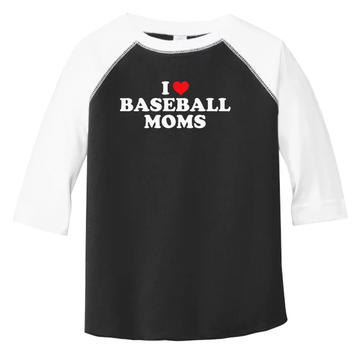 I Love Baseball Moms Funny Design Toddler Fine Jersey T-Shirt