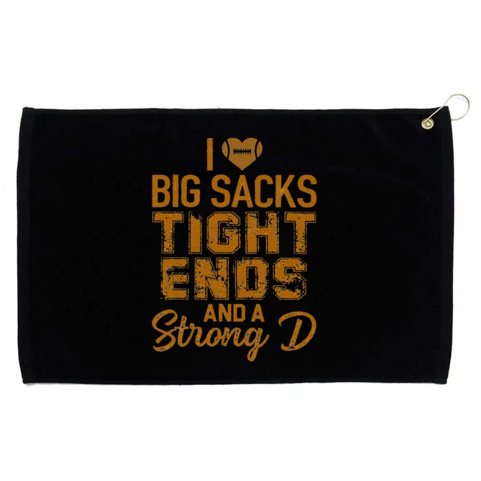 I Love Big Sacks Tight Ends And A Strong D Funny Football Grommeted Golf Towel