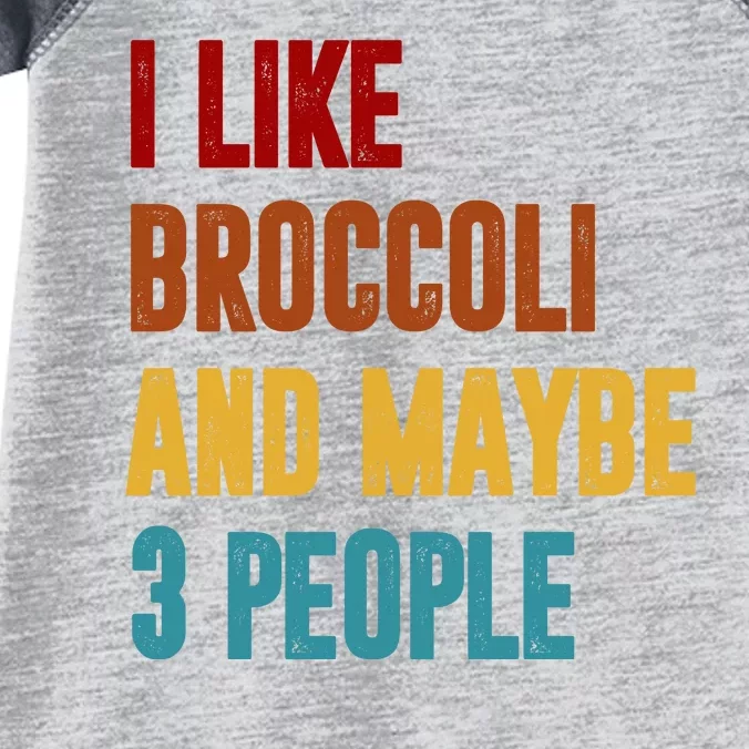 I Like Broccoli And Maybe 3 People Funny Infant Baby Jersey Bodysuit