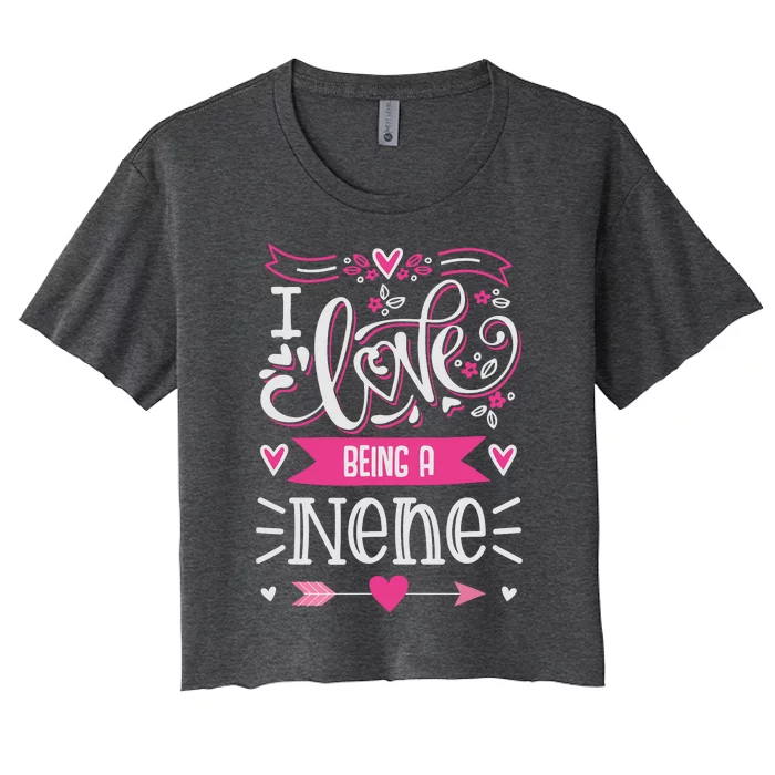 I Love Being A Nene Floral Nene Grandparents Day Gift Women's Crop Top Tee