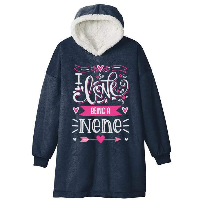 I Love Being A Nene Floral Nene Grandparents Day Gift Hooded Wearable Blanket