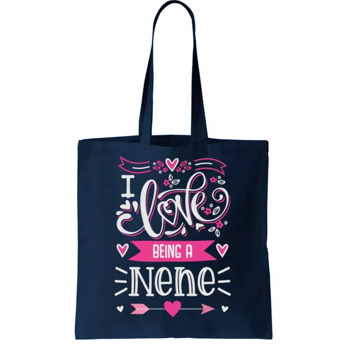 I Love Being A Nene Floral Nene Grandparents Day Gift Tote Bag