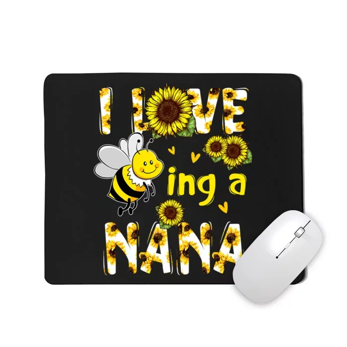 I Love Being A Nana Sunflower Bee Mousepad