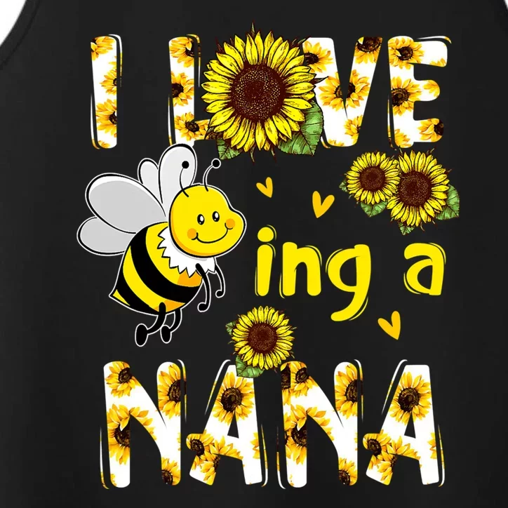 I Love Being A Nana Sunflower Bee Performance Tank