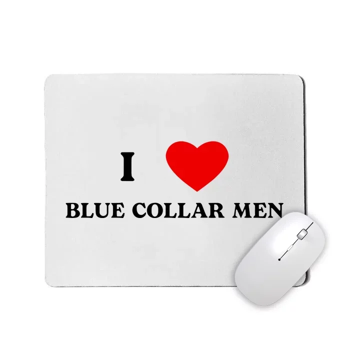 I Love Blue Collar Mousepad