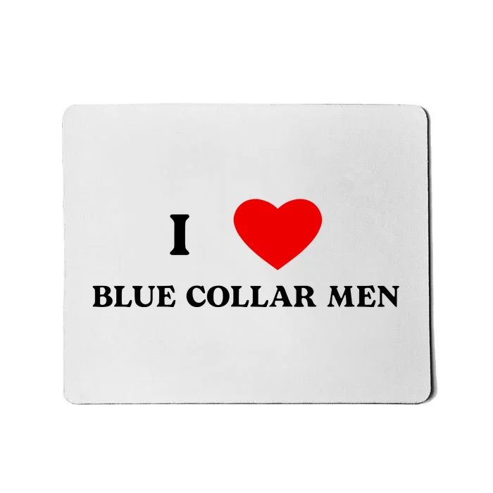 I Love Blue Collar Mousepad