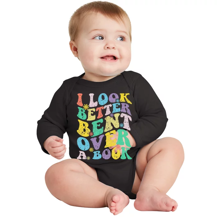 I Look Better Bent Over A Book Groovy Quote Retro Book Lover Baby Long Sleeve Bodysuit