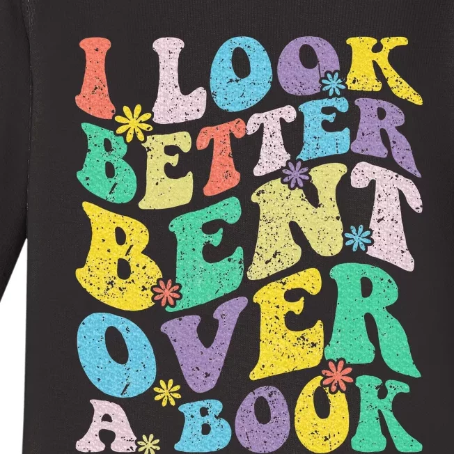 I Look Better Bent Over A Book Groovy Quote Retro Book Lover Baby Long Sleeve Bodysuit