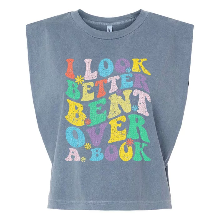 I Look Better Bent Over A Book Groovy Quote Retro Book Lover Garment-Dyed Women's Muscle Tee