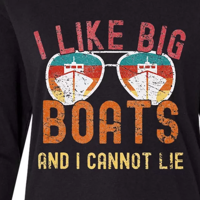 I Like Big Boats And I Cannot Lie Yacht Boating Funny Cruise Womens Cotton Relaxed Long Sleeve T-Shirt