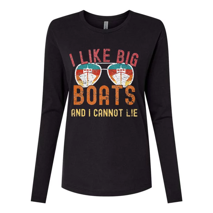 I Like Big Boats And I Cannot Lie Yacht Boating Funny Cruise Womens Cotton Relaxed Long Sleeve T-Shirt