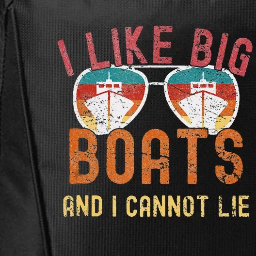 I Like Big Boats And I Cannot Lie Yacht Boating Funny Cruise City Backpack