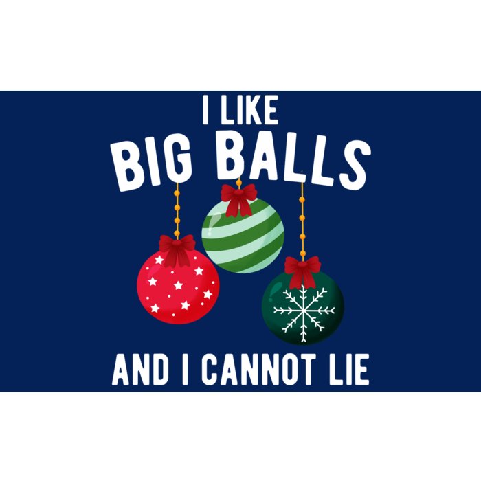 I Like Big Balls And I Cannot Lie Funny Christmas Bumper Sticker