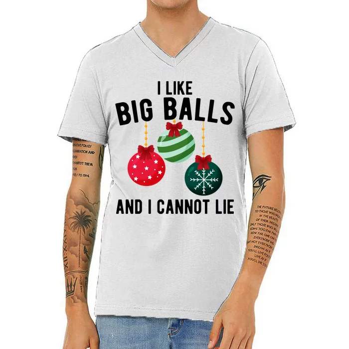 I Like Big Balls And I Cannot Lie Funny Christmas V-Neck T-Shirt