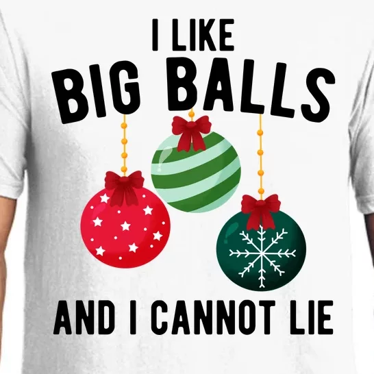 I Like Big Balls And I Cannot Lie Funny Christmas Pajama Set