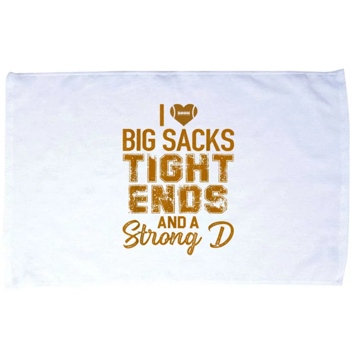 I Love Big Sacks Tight Ends And A Strong D Funny Football Microfiber Hand Towel