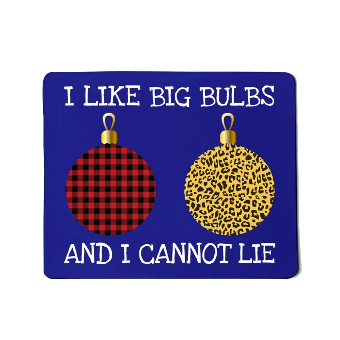 I Like Big Bulbs And I Can Not Lie Funny Breasts Christmas Gift Mousepad