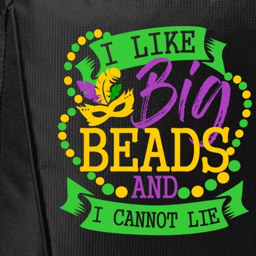 I Like Big Beads And I Cannot Lie Mardi Gras Party Gift City Backpack