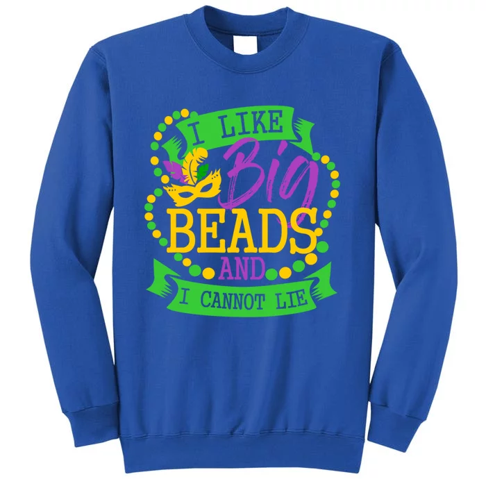 I Like Big Beads And I Cannot Lie Mardi Gras Party Gift Sweatshirt