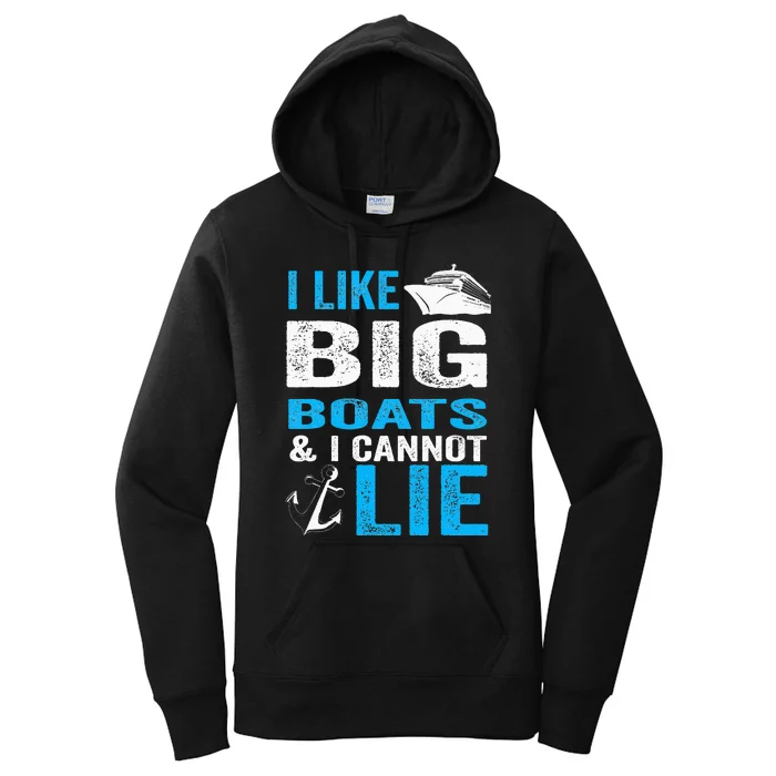 I Like Big Boats and I Cannot Lie Funny Cruise Women's Pullover Hoodie