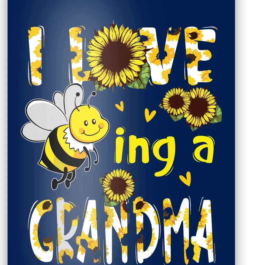 I Love Being A Grandma Sunflower Bee, Mother's Day Poster