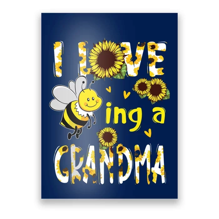 I Love Being A Grandma Sunflower Bee, Mother's Day Poster