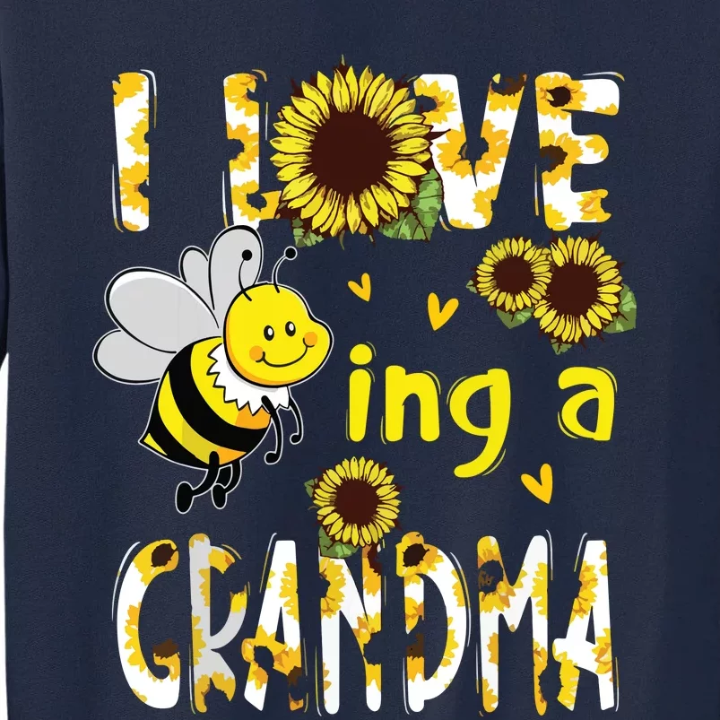 I Love Being A Grandma Sunflower Bee, Mother's Day Tall Sweatshirt