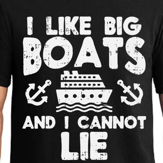 I Like Big Boats Cannot Lie Funny Cruise Ship Cruising Gift Pajama Set