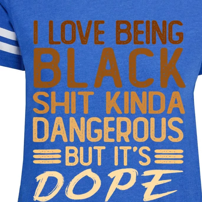 I Love Being Black Shit Kinda Dangerous But It's Dope Retro Enza Ladies Jersey Football T-Shirt