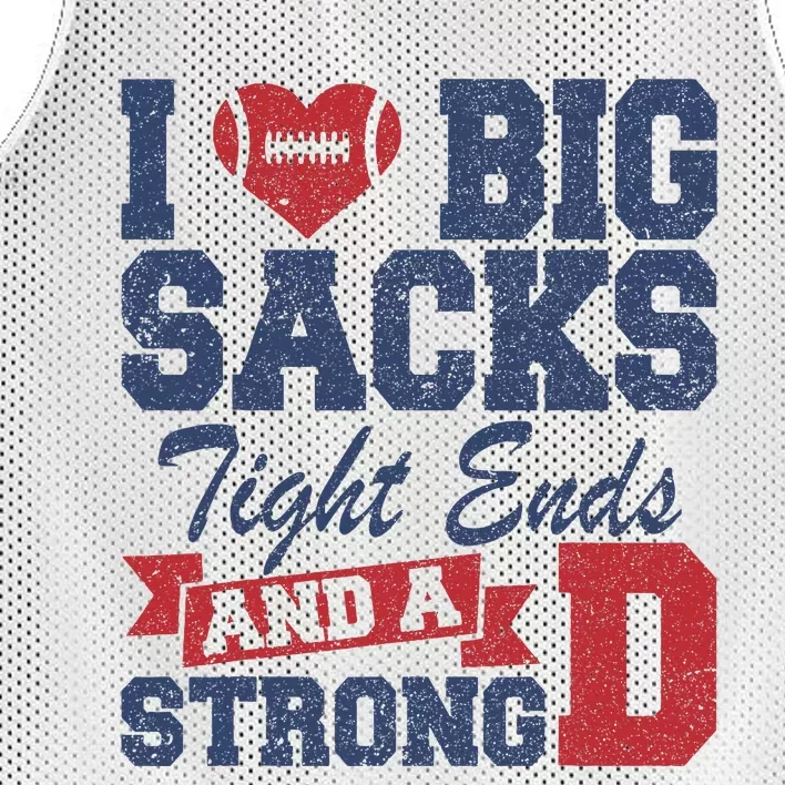 I Love Big Sacks Tight Ends And A Strong Mesh Reversible Basketball Jersey Tank