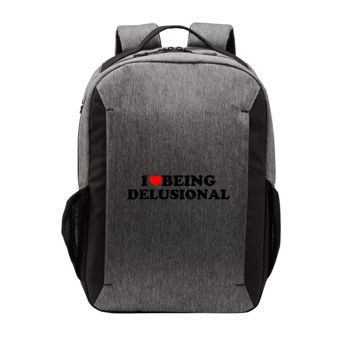 I Love Being Delusional Funny Quote I Heart Being Delusional Vector Backpack