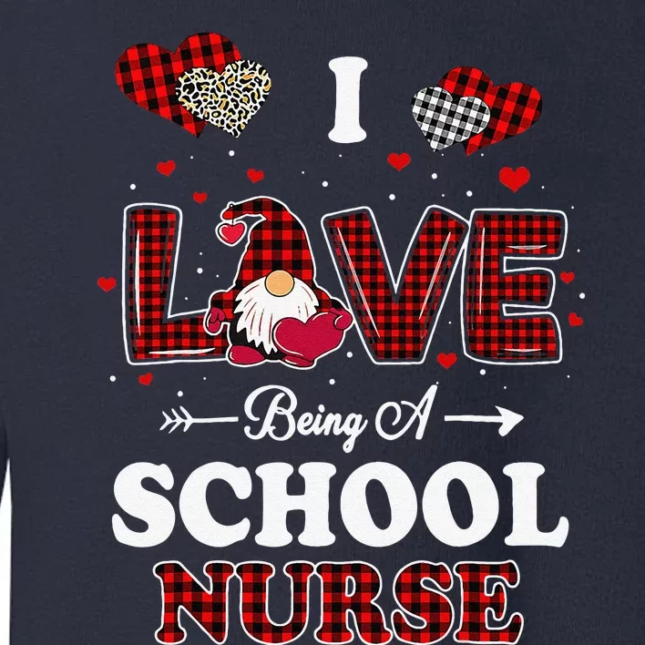 I Love Being A School Nurses Teacher Valentines Day Gnome Gift Toddler Sweatshirt