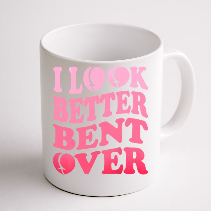 I Look Better Bent Over Peach Booty Funny Groovy Front & Back Coffee Mug