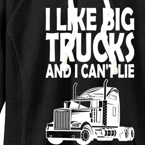 I Like Big Trucks And I CanT Lie Gift Women's Fleece Hoodie