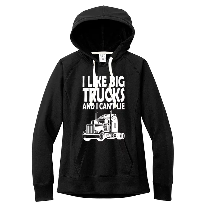 I Like Big Trucks And I CanT Lie Gift Women's Fleece Hoodie