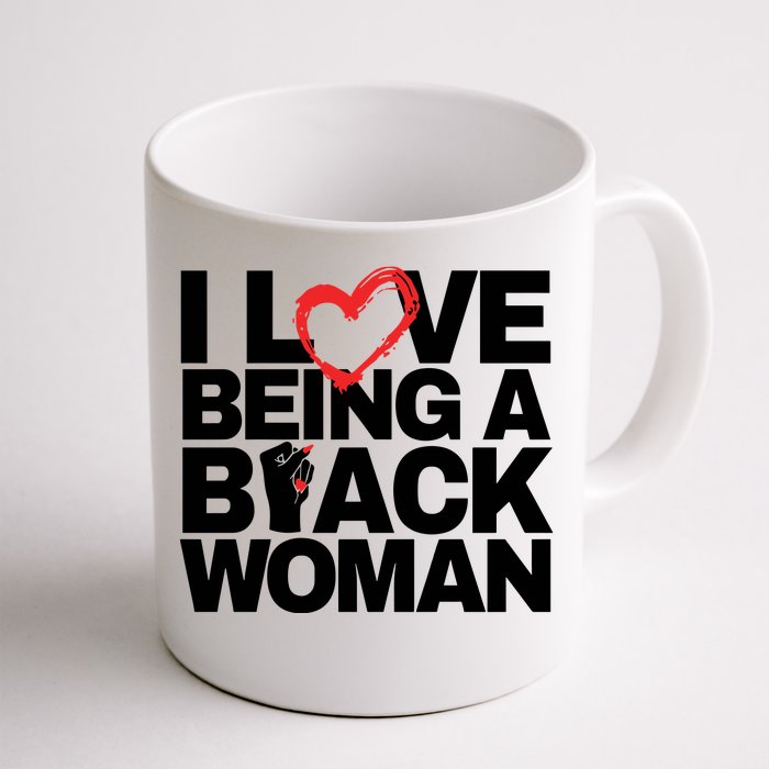 I Love Being A Black Woman Front & Back Coffee Mug