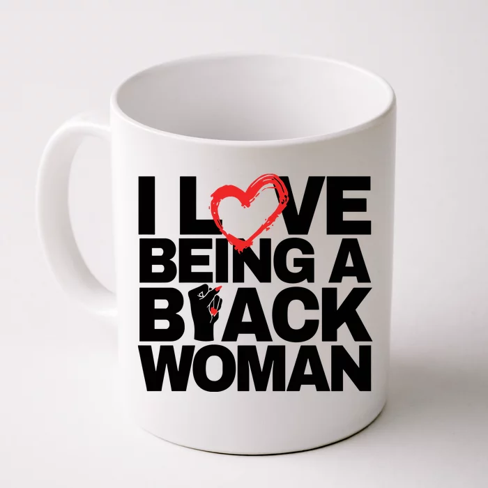 I Love Being A Black Woman Front & Back Coffee Mug