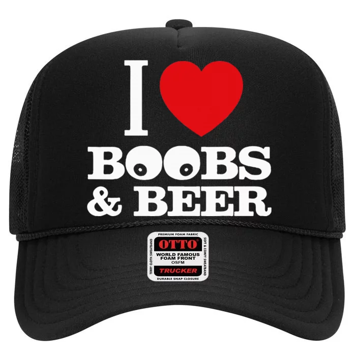 I Love Boobs And Beer High Crown Mesh Trucker Hat