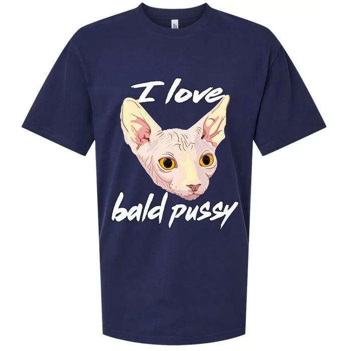 I Love Bald Pussy Adult Humor Dirty Pun Joke Sueded Cloud Jersey T-Shirt