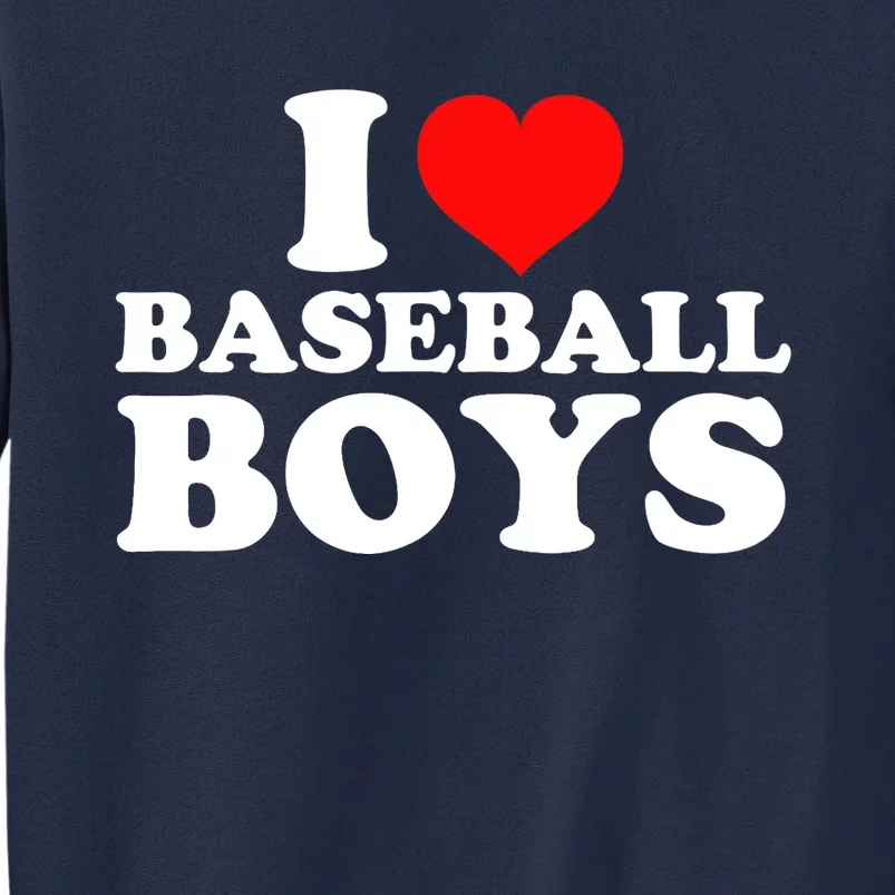 I Love Baseball Tall Sweatshirt