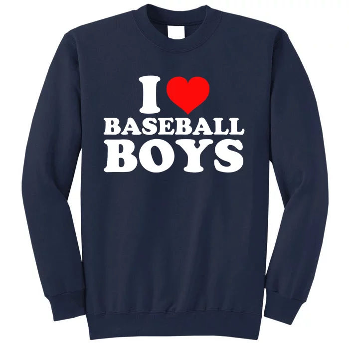 I Love Baseball Tall Sweatshirt