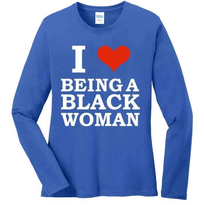 I Love Being A Black Black Is Beautiful Pride Gift Meaningful Gift Ladies Long Sleeve Shirt