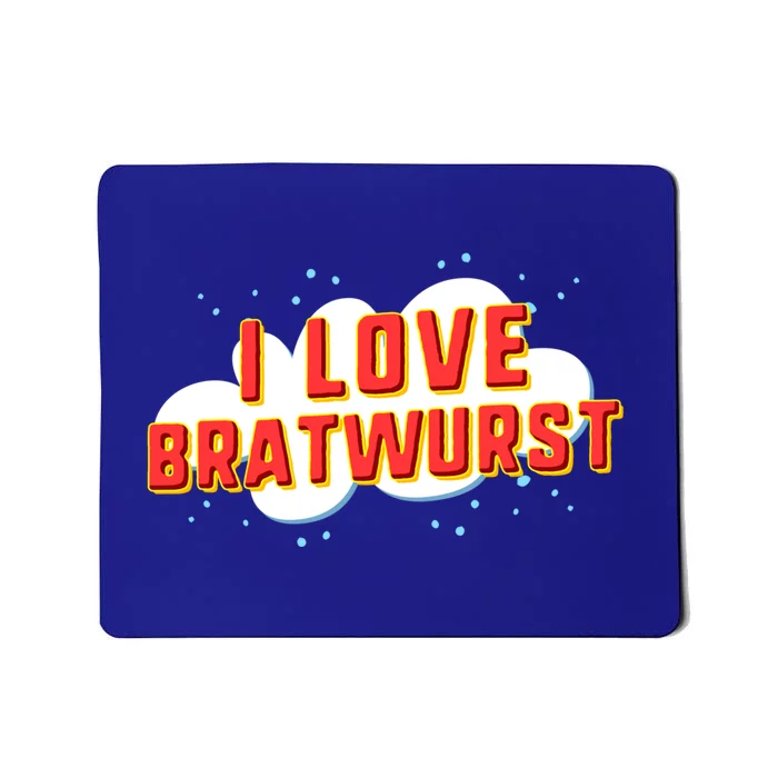 I Love Bratwurst Gift Mousepad