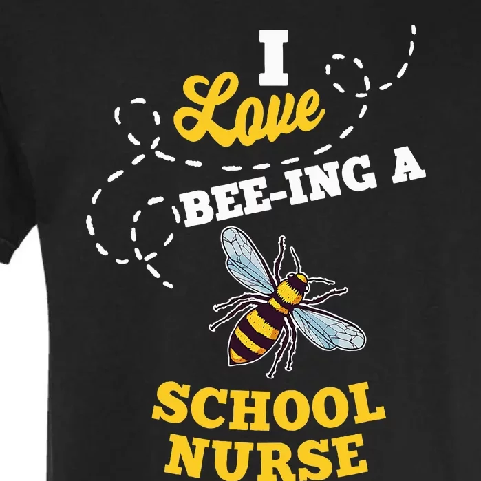 I Love BeeIng A School Nurse Honey Bee Job Profession Garment-Dyed Heavyweight T-Shirt