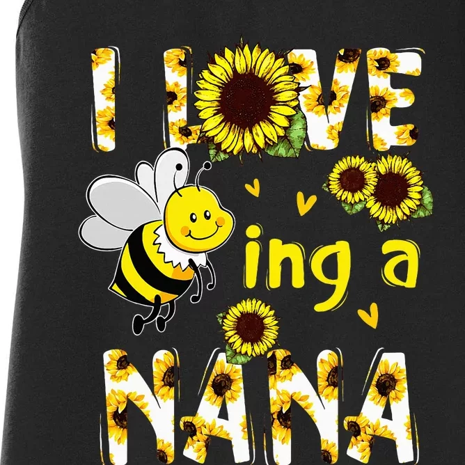 I Love Being A Nana Sunflower Bee Mothers Day Women's Racerback Tank