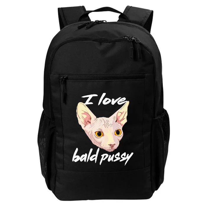 I Love Bald Pussy Adult Humor Dirty Pun Joke Daily Commute Backpack