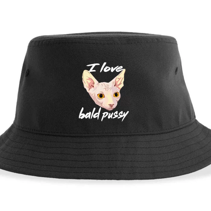 I Love Bald Pussy Adult Humor Dirty Pun Joke Sustainable Bucket Hat