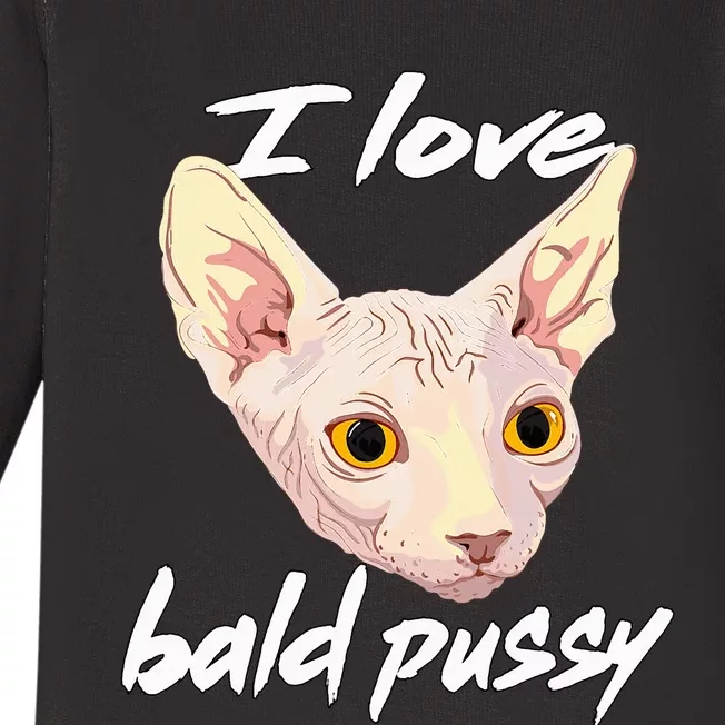 I Love Bald Pussy Adult Humor Dirty Pun Joke Baby Long Sleeve Bodysuit