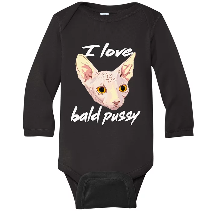 I Love Bald Pussy Adult Humor Dirty Pun Joke Baby Long Sleeve Bodysuit